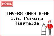 INVERSIONES BEHE S.A. Pereira Risaralda