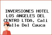 INVERSIONES HOTEL LOS ANGELES DEL CENTRO LTDA. Cali Valle Del Cauca