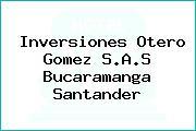 Inversiones Otero Gomez S.A.S Bucaramanga Santander