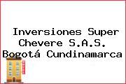 Inversiones Super Chevere S.A.S. Bogotá Cundinamarca