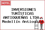 INVERSIONES TURÍSTICAS ANTIOQUEÑAS LTDA. Medellín Antioquia