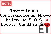 Inversiones Y Construcciones Nuevo Milenium S.A.S. Bogotá Cundinamarca