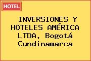 INVERSIONES Y HOTELES AMÉRICA LTDA. Bogotá Cundinamarca