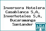 Inversora Hotelera Casablanca S.A. Inverhoteles S.A. Bucaramanga Santander