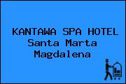 KANTAWA SPA HOTEL Santa Marta Magdalena