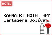 KARMAIRI HOTEL SPA Cartagena Bolívar