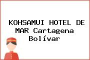 KOHSAMUI HOTEL DE MAR Cartagena Bolívar