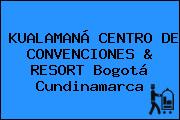 KUALAMANÁ CENTRO DE CONVENCIONES & RESORT Bogotá Cundinamarca