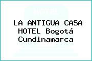 LA ANTIGUA CASA HOTEL Bogotá Cundinamarca