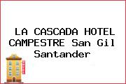 LA CASCADA HOTEL CAMPESTRE San Gil Santander