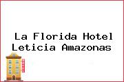 La Florida Hotel Leticia Amazonas