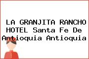 LA GRANJITA RANCHO HOTEL Santa Fe De Antioquia Antioquia
