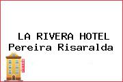 LA RIVERA HOTEL Pereira Risaralda