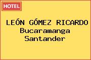 LEÓN GÓMEZ RICARDO Bucaramanga Santander