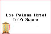 Los Paisas Hotel Tolú Sucre