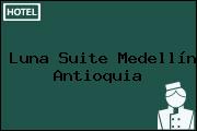 Luna Suite Medellín Antioquia