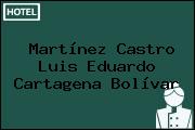 Martínez Castro Luis Eduardo Cartagena Bolívar