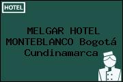 MELGAR HOTEL MONTEBLANCO Bogotá Cundinamarca