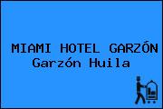 MIAMI HOTEL GARZÓN Garzón Huila
