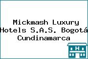 Mickmash Luxury Hotels S.A.S. Bogotá Cundinamarca