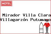 Mirador Villa Clara Villagarzón Putumayo