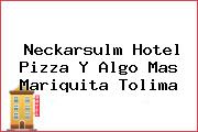 Neckarsulm Hotel Pizza Y Algo Mas Mariquita Tolima