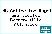 Nh Collection Royal Smartsuites Barranquilla Atlántico