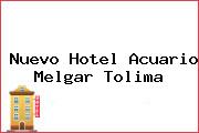 Nuevo Hotel Acuario Melgar Tolima