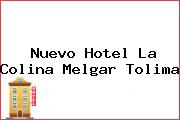 Nuevo Hotel La Colina Melgar Tolima