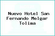 Nuevo Hotel San Fernando Melgar Tolima