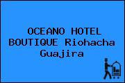OCEANO HOTEL BOUTIQUE Riohacha Guajira
