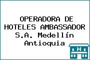 OPERADORA DE HOTELES AMBASSADOR S.A. Medellín Antioquia