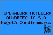 OPERADORA HOTELERA QUADRIFOLIO S.A Bogotá Cundinamarca