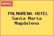 PALMARENA HOTEL Santa Marta Magdalena