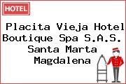 Placita Vieja Hotel Boutique Spa S.A.S. Santa Marta Magdalena