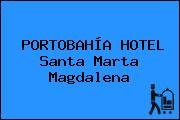 PORTOBAHÍA HOTEL Santa Marta Magdalena