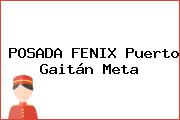 POSADA FENIX Puerto Gaitán Meta