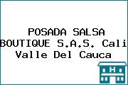 POSADA SALSA BOUTIQUE S.A.S. Cali Valle Del Cauca