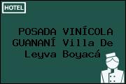 POSADA VINÍCOLA GUANANÍ Villa De Leyva Boyacá