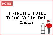 PRINCIPE HOTEL Tuluá Valle Del Cauca