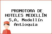 PROMOTORA DE HOTELES MEDELLÍN S.A. Medellín Antioquia
