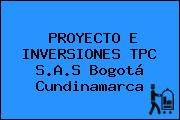 PROYECTO E INVERSIONES TPC S.A.S Bogotá Cundinamarca