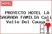 PROYECTO HOTEL LA SAGRADA FAMILIA Cali Valle Del Cauca