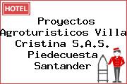 Ver proyectos agroturisticos villa cristina sas piedecuesta santander Proyectos Agroturisticos Villa Cristina S.A.S. Piedecuesta Santander
