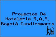 Proyectos De Hoteleria S.A.S. Bogotá Cundinamarca