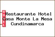 Restaurante Hotel Casa Monte La Mesa Cundinamarca