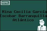 Rina Cecilia García Escobar Barranquilla Atlántico