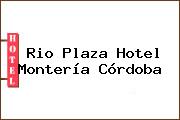 Rio Plaza Hotel Montería Córdoba