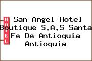 San Angel Hotel Boutique S.A.S Santa Fe De Antioquia Antioquia