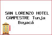 SAN LORENZO HOTEL CAMPESTRE Tunja Boyacá